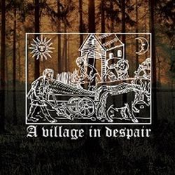 Reviews for A Village in Despair - A Village in Despair