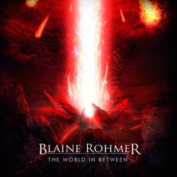 Reviews for Blaine Rohmer - The World in Between