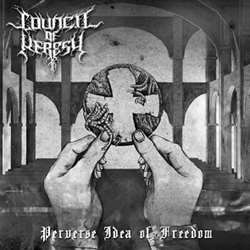 Reviews for Council of Heresy - Perverse Idea of Freedom