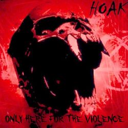 Reviews for Hoak - Only Here for the Violence