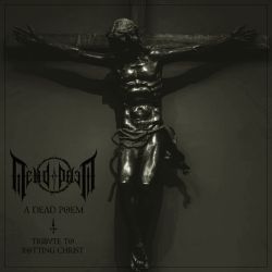 Reviews for A Dead Poem - A Dead Poem ( Tribute to Rotting Christ)