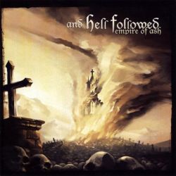 Reviews for And Hell Followed - Empire of Ash