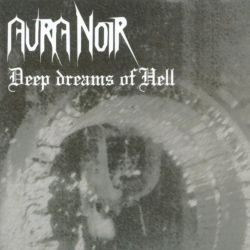 Reviews for Aura Noir - Deep Dreams of Hell