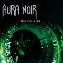 Reviews for Aura Noir - Deep Tracts of Hell