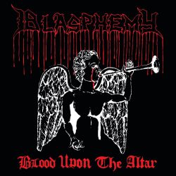 Reviews for Blasphemy - Blood upon the Altar