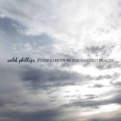 Reviews for Caleb Phillips - Finding Hope in the Darkest Places