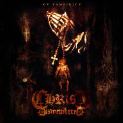 Reviews for Christ Dismembered - Ov Vampiricy