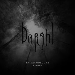 Reviews for Darghl - Satan Obscure. Reborn