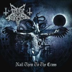 Reviews for Dark Funeral - Nail Them to the Cross