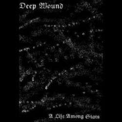 Reviews for Deep Wound - A Life Among Stars