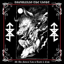 Reviews for Drowning the Light - Conquer or Serve II: The Natural Law Is Tooth & Claw