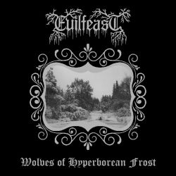 Reviews for Evilfeast - Wolves of Hyperborean Frost