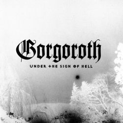 Best 1997 Black Metal album: Gorgoroth - Under the Sign of Hell