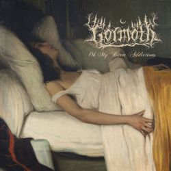 Reviews for Gormoth - Oh My Bitter Addictions