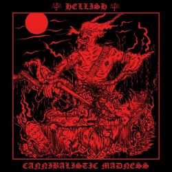 Reviews for Hellish (TUR) - Cannibalistic Madness