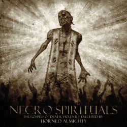 Reviews for Horned Almighty - Necro Spirituals