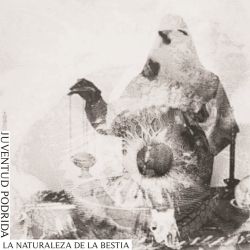 Reviews for Juventud Podrida - La Naturaleza de la Bestia