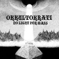 Reviews for Okkultokrati - No Light for Mass