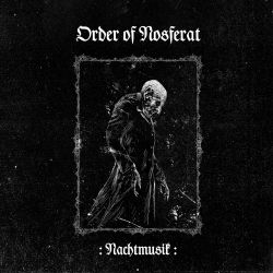 Reviews for Order of Nosferat - Nachtmusik