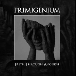 Reviews for Primigenium - Faith Through Anguish