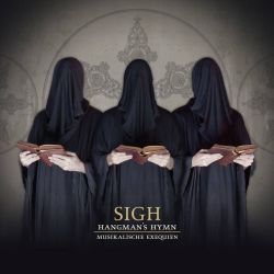 Reviews for Sigh - Hangman's Hymn - Musikalische Exequien