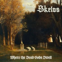 Reviews for Skelos - Where the Dead Gods Dwell