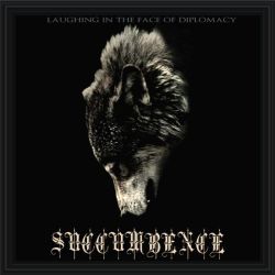 Reviews for Succumbence - Laughing in the Face of Diplomacy