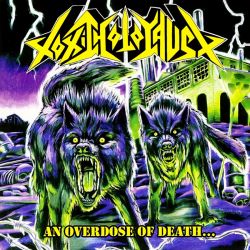 Reviews for Toxic Holocaust - An Overdose of Death...