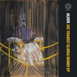 Reviews for Ulver - Sic Transit Gloria Mundi