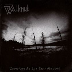 Best Russian Black Metal album: Walknut - Graveforests and Their Shadows